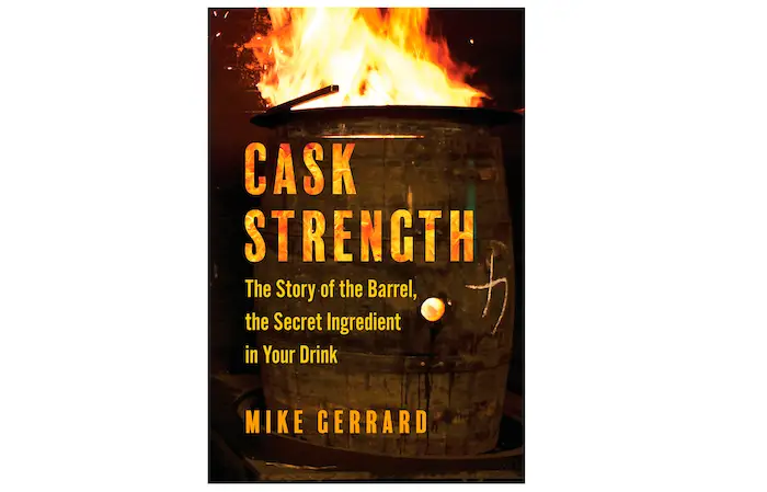 Review: Cask Strength, The Story of the Barrel - American Review