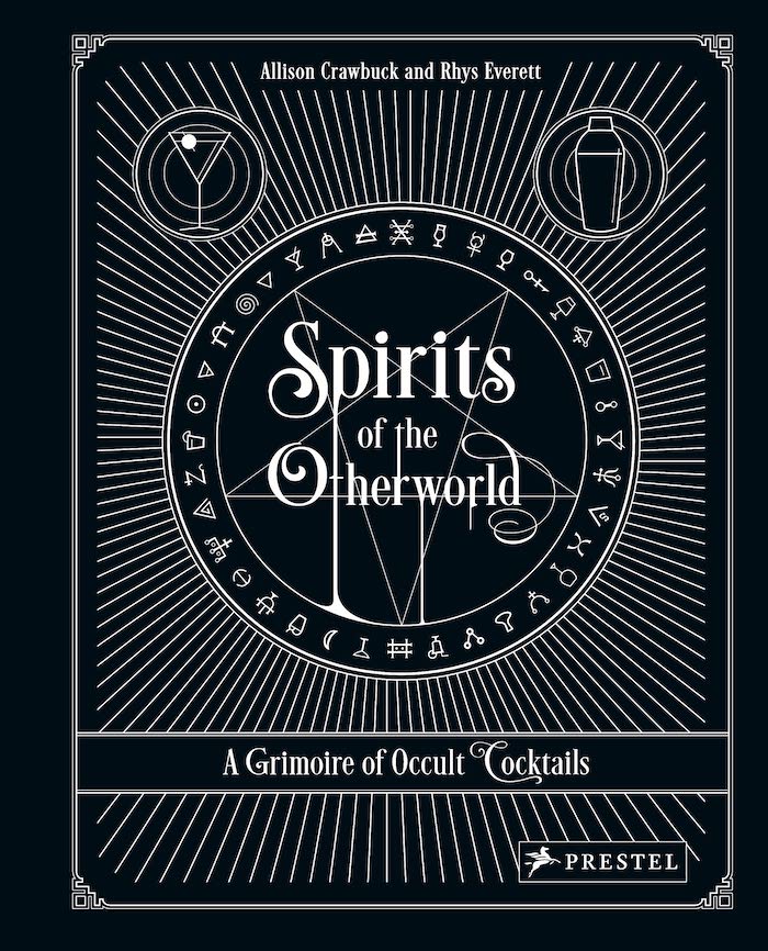 Book Review: Spirits Of The Underworld: A Grimoire of Occult Cocktails & Drinking Rituals - World Review