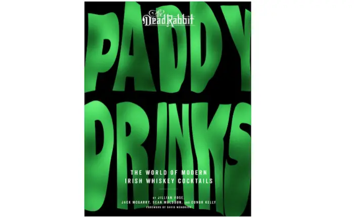 The Dead Rabbit Publishes Paddy Drinks Cocktail Book - American Review